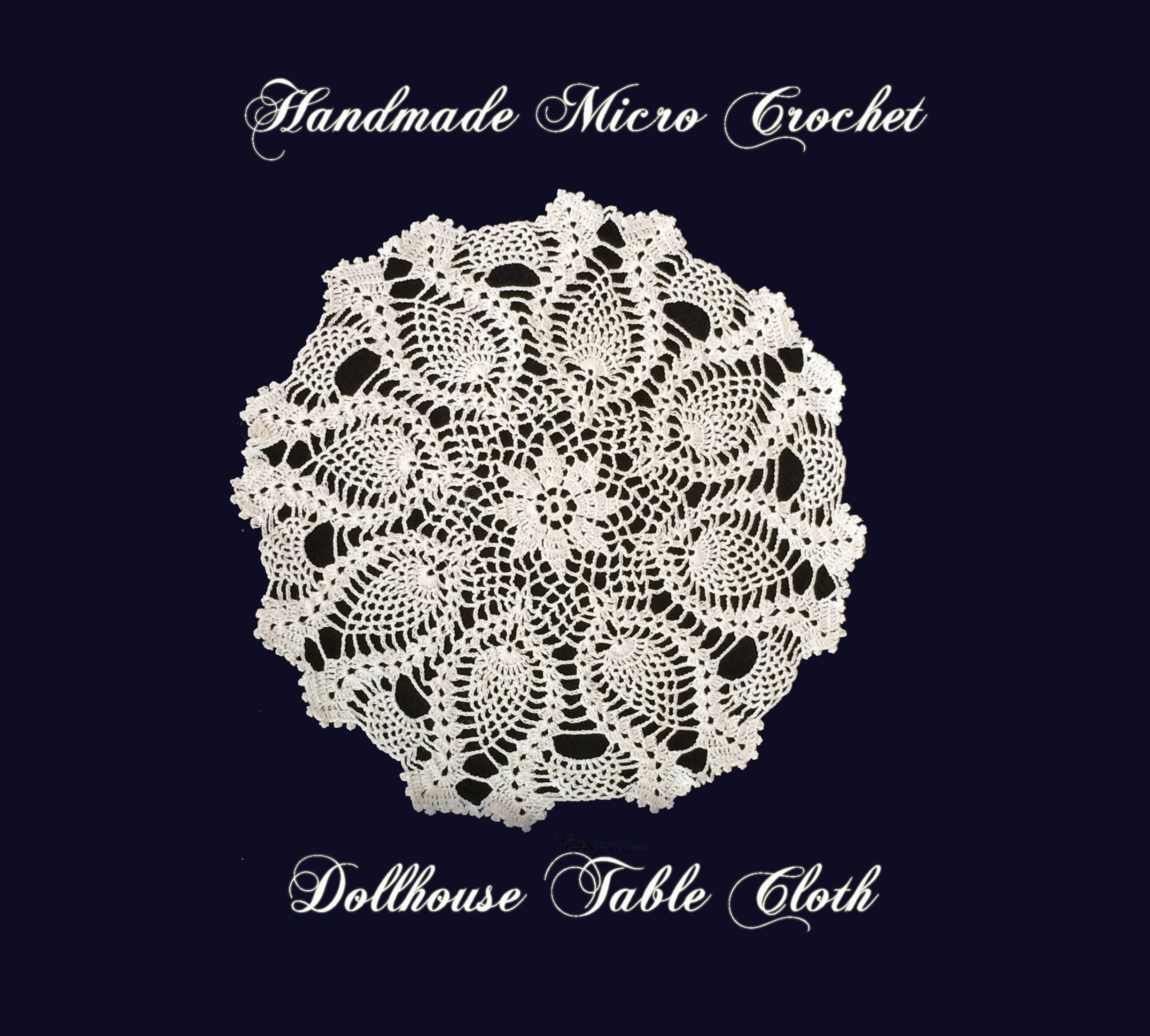 Handmade Micro Crochet Dollhouse Table Cloth-5 1/2 inch Mini Table Cloth- Miniature Crochet Pineapple Doily